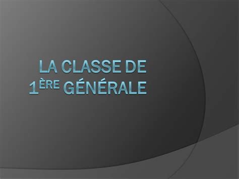 Classe de 1re générale .